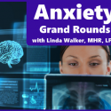 Anxiety Grand Rounds