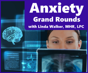 Anxiety Grand Rounds